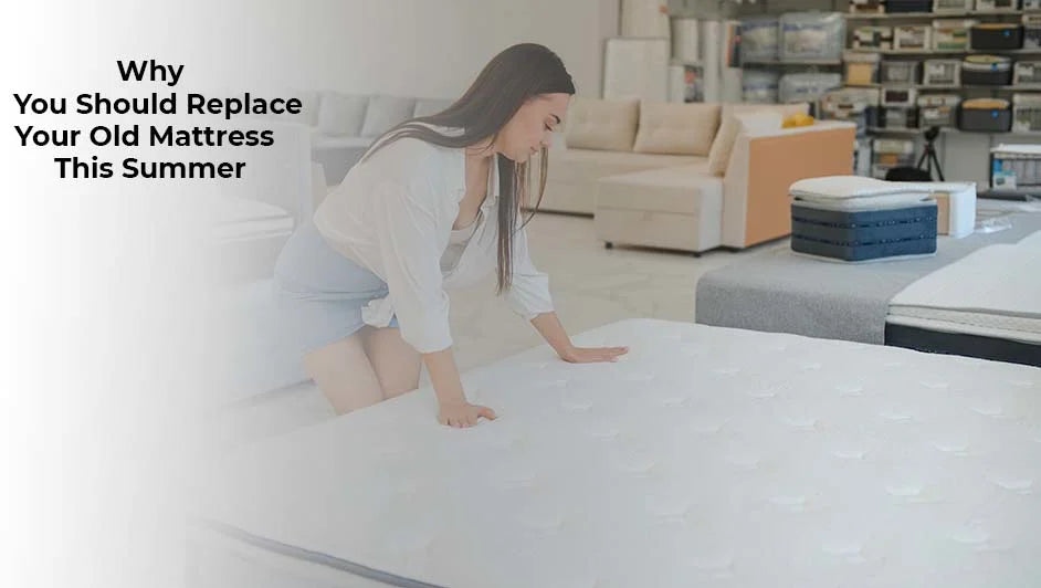 Woman testing a mattress in a showroom, highlighting why you should replace your old mattress this summer for better comfort and sleep